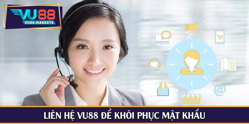 Liên hệ Vu88 để khôi phục mật khẩu